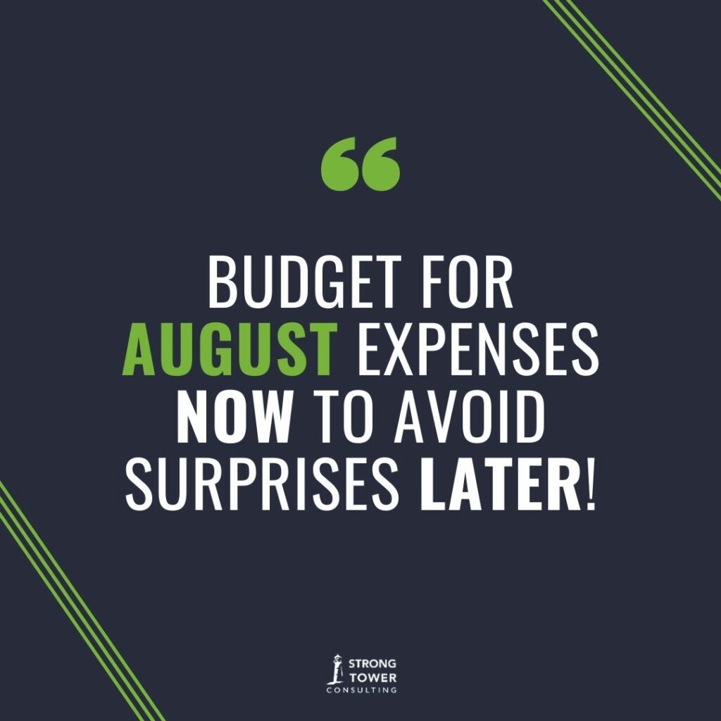 Blue, green, and white graphic that reads, "Budget for August expenses now to avoid surprises later!"