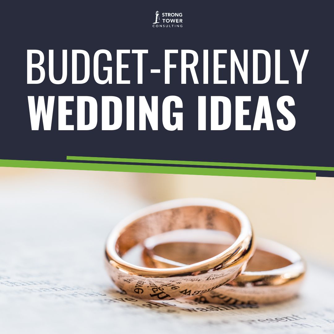 28 Budget-Friendly Wedding Ideas | Strong Tower Consulting