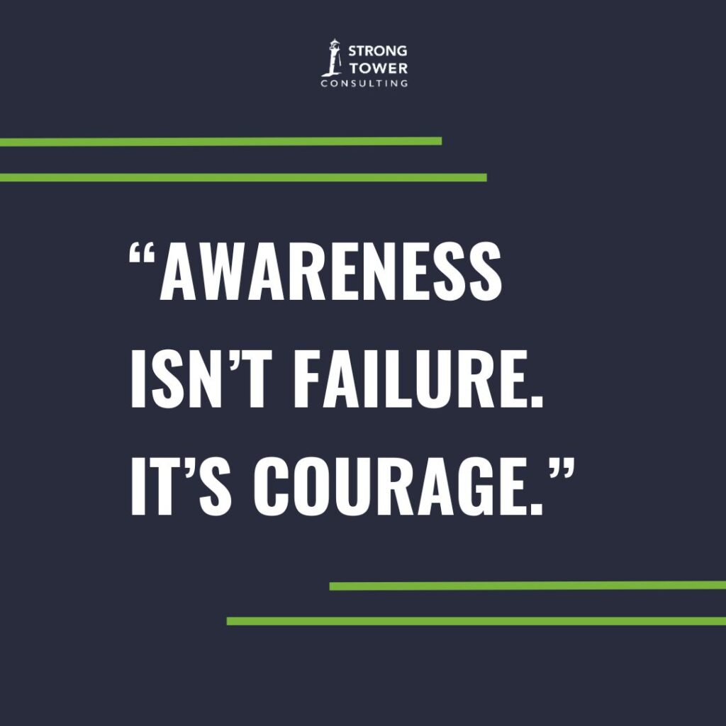 Awareness isn't failure, it's courage text
