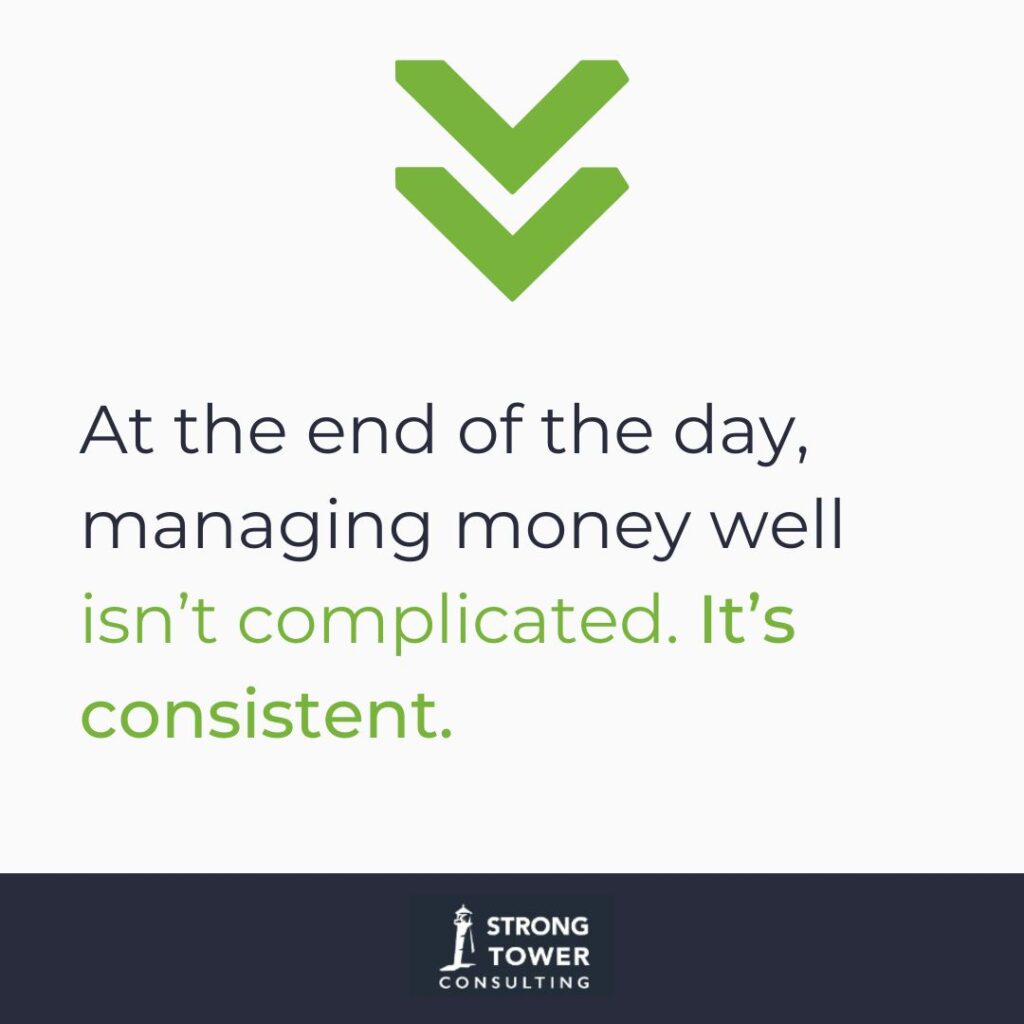 Quote At the end fo the day, managing money well isn't complicated. It's consistent.